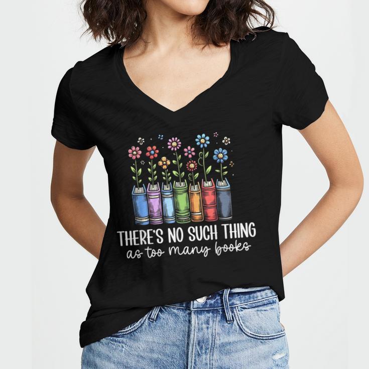 There's No Such Thing As Too Many Books Bookworm Libraries Women's Jersey Short Sleeve Deep V-Neck Tshirt There's No Such Thing As Too Many Books Bookworm Libraries Women's Jersey Short Sleeve Deep V-Neck Tshirt