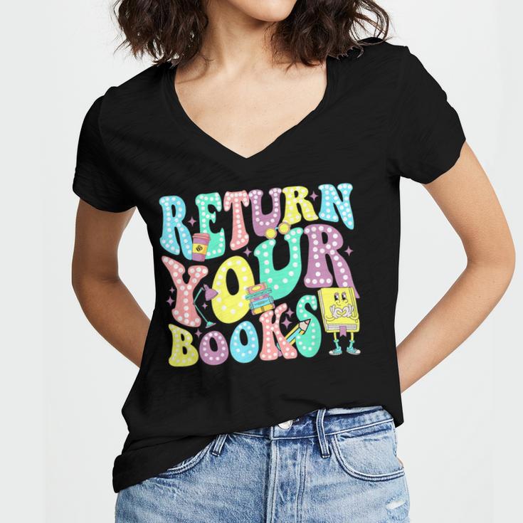 Return Your Books End School Year School Librarian Teacher For Men Women Girls Kids Women's Jersey Short Sleeve Deep V-Neck Tshirt Return Your Books End School Year School Librarian Teacher For Men Women Girls Kids Women's Jersey Short Sleeve Deep V-Neck Tshirt