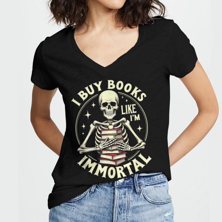 Skeleton I Buy Books Like I'm Immortal Halloween Women's Jersey Short Sleeve Deep V-Neck Tshirt