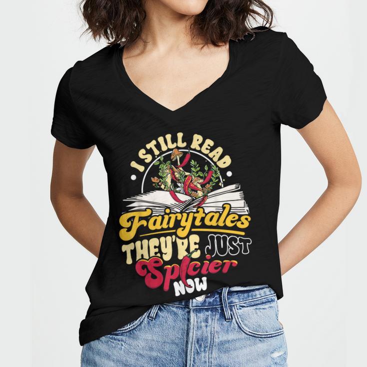 Smut Spicy Books I Still Read Fairytales Theyre Just Spicier Women's Jersey Short Sleeve Deep V-Neck Tshirt