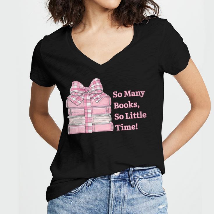 So Many Books Little Time Book Lover Teacher Librarian Women's Jersey Short Sleeve Deep V-Neck Tshirt