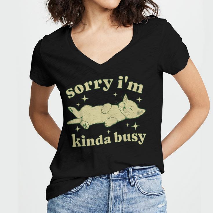 Sorry I'm Kinda Busy Lazy Cat Sarcastic Sayings Introvert Men Women Women's Jersey Short Sleeve Deep V-Neck Tshirt