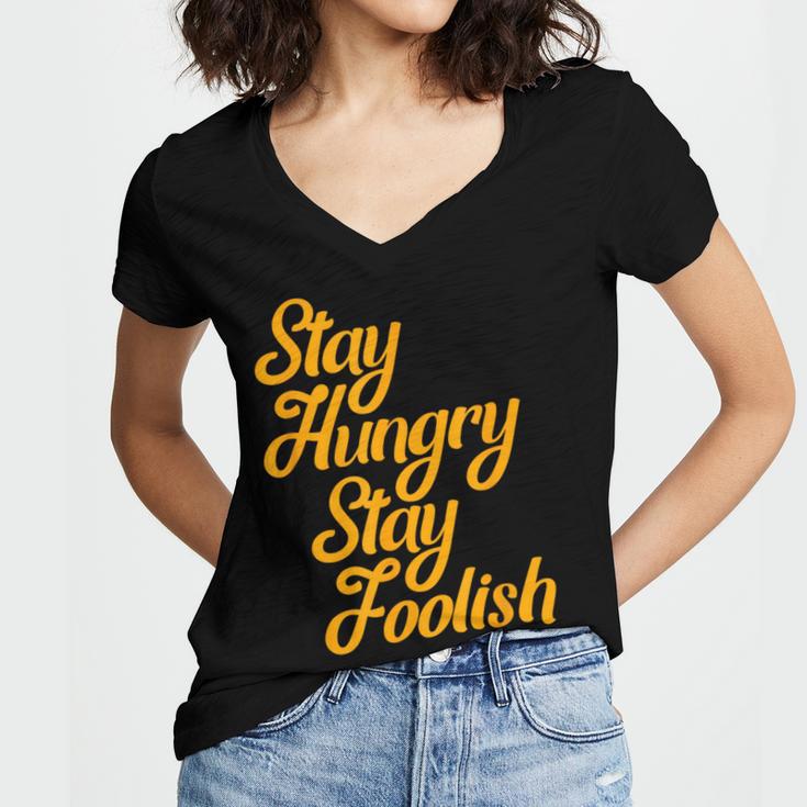 Stay Hungry Stay Foolish Shirt Motivational Graduation Tee Women's Jersey Short Sleeve Deep V-Neck Tshirt