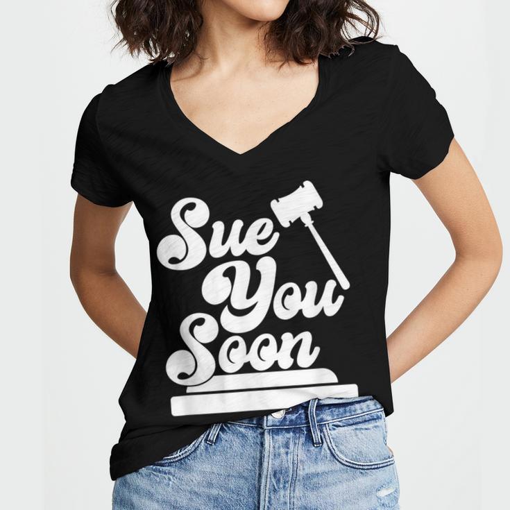 Sue You Soon Law Student School Graduation Women's Jersey Short Sleeve Deep V-Neck Tshirt