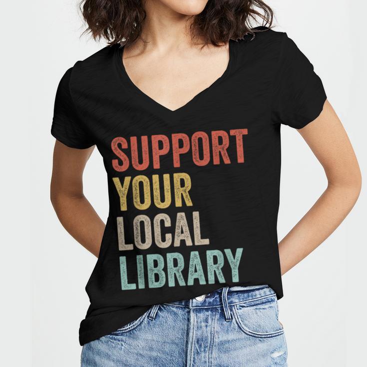 Support Your Local Library Books Bookaholic Teacher Bookworm Women's Jersey Short Sleeve Deep V-Neck Tshirt Support Your Local Library Books Bookaholic Teacher Bookworm Women's Jersey Short Sleeve Deep V-Neck Tshirt