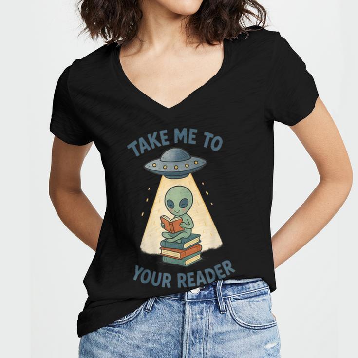 Teacher Alien Books UFO Reading Take Me To Your Reader Women's Jersey Short Sleeve Deep V-Neck Tshirt Teacher Alien Books UFO Reading Take Me To Your Reader Women's Jersey Short Sleeve Deep V-Neck Tshirt