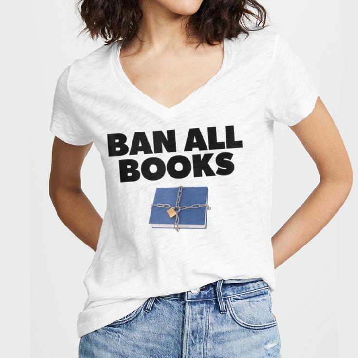 Ban All Books Satire Parody Meme Joke Ironic Sarcastic Weird Women's Jersey Short Sleeve Deep V-Neck Tshirt