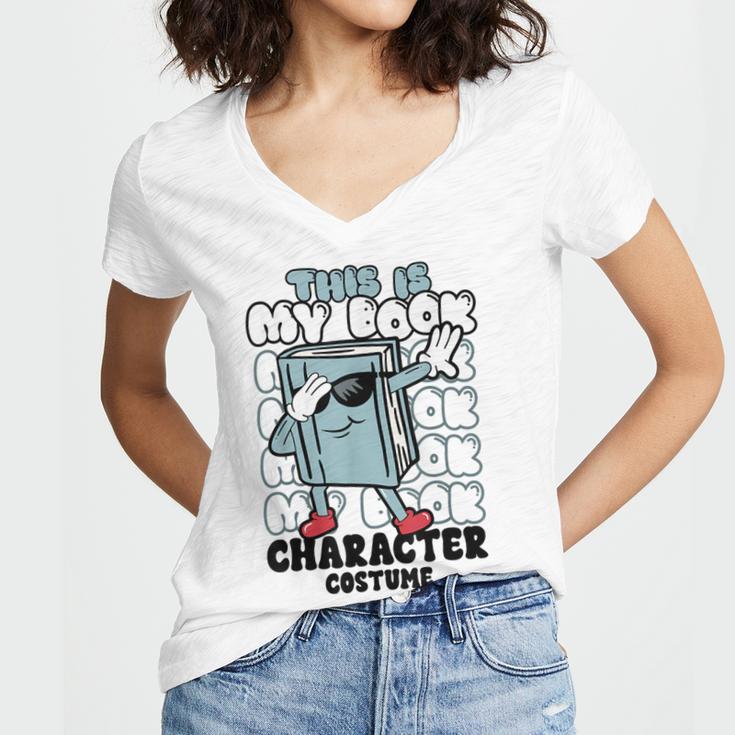 This Is My Book Character Costume Reading Book Lover Women's Jersey Short Sleeve Deep V-Neck Tshirt