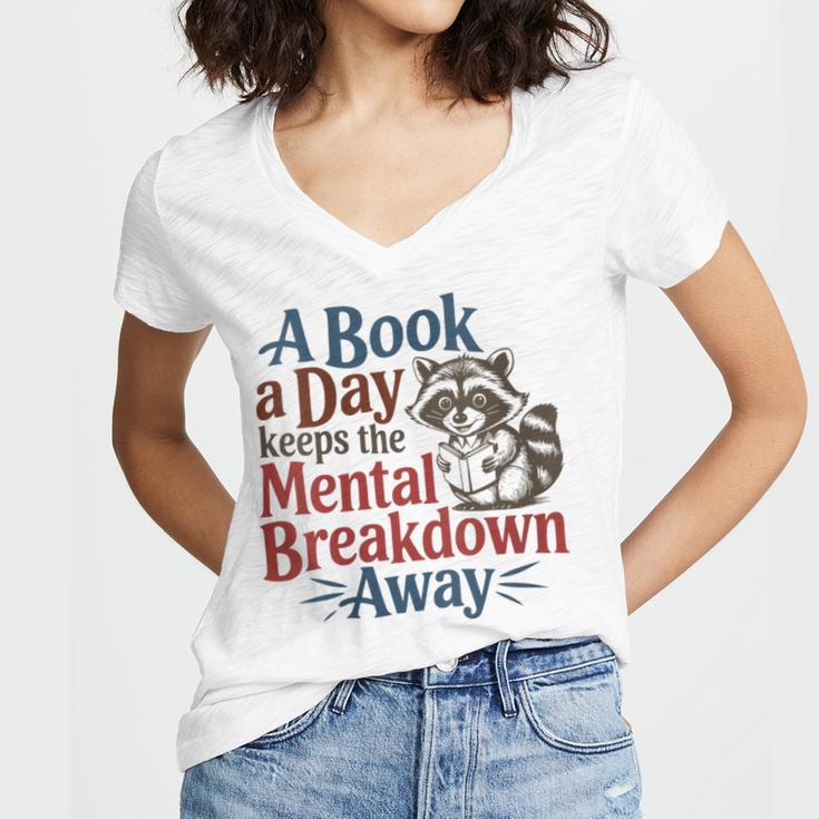 Book Lovers a Book a Day Keeps The Mental Breakdown Away Women's Jersey Short Sleeve Deep V-Neck Tshirt