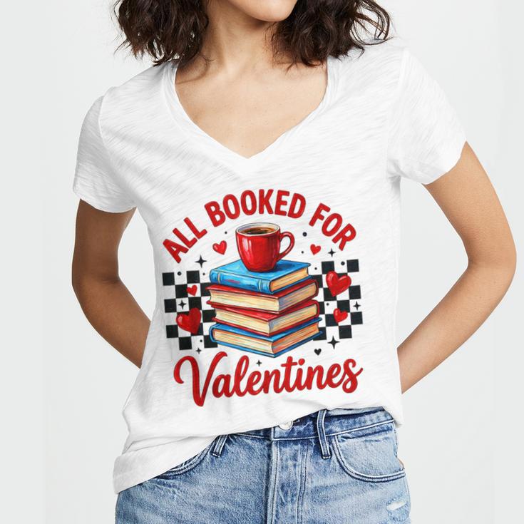 All Booked For Valentines Book Lovers Teacher Student Women's Jersey Short Sleeve Deep V-Neck Tshirt