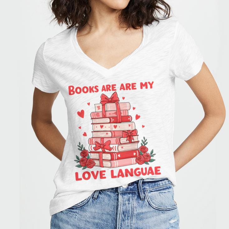 Books Are My Love Language Valentine Book Reading Teacher Women's Jersey Short Sleeve Deep V-Neck Tshirt