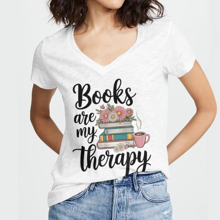 Books Are My Therapy Coffee Books Flowers Bookish Book Lover Women's Jersey Short Sleeve Deep V-Neck Tshirt