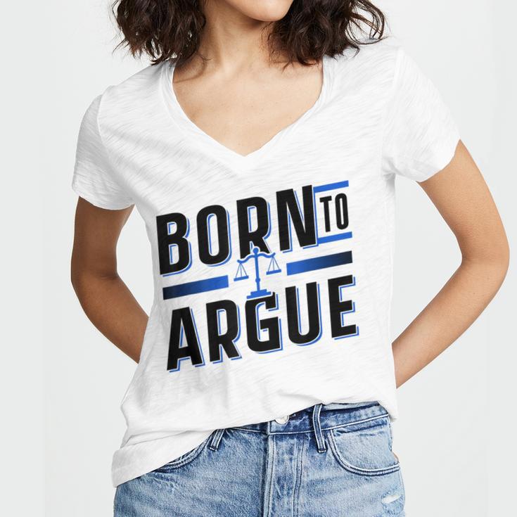 Born To Argue Graduation Lawyer Advocate Attorney Law Women's Jersey Short Sleeve Deep V-Neck Tshirt