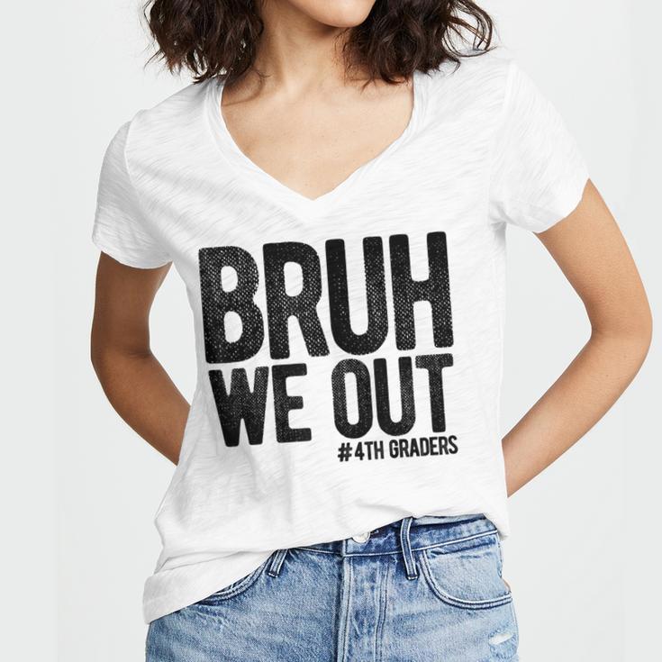 Bruh We Out 4th Graders Fourth Grade Graduation Class 2026 Women's Jersey Short Sleeve Deep V-Neck Tshirt