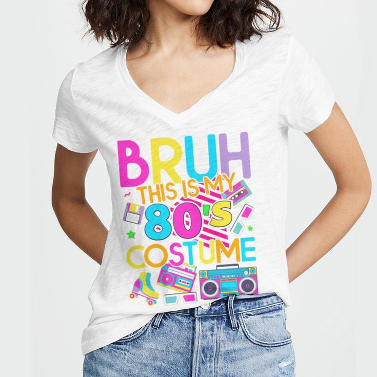 Bruh This Is My 80's Costume Nostalgia Mixtape 80s 90s Party Women's Jersey Short Sleeve Deep V-Neck Tshirt