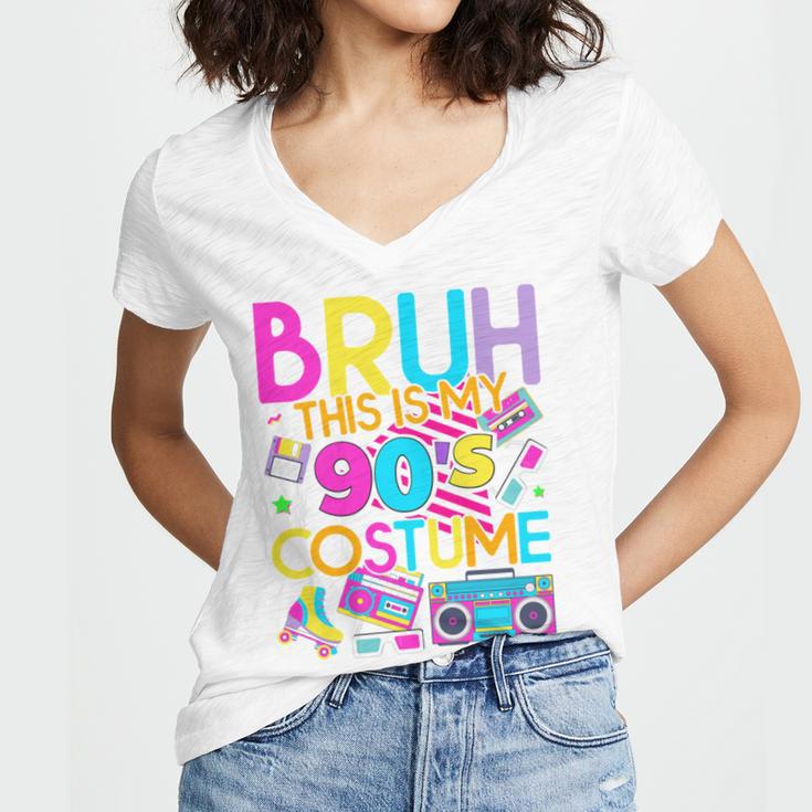 Bruh This Is My 90's Costume Nostalgia Mixtape 1990s Party Women's Jersey Short Sleeve Deep V-Neck Tshirt Bruh This Is My 90's Costume Nostalgia Mixtape 1990s Party Women's Jersey Short Sleeve Deep V-Neck Tshirt
