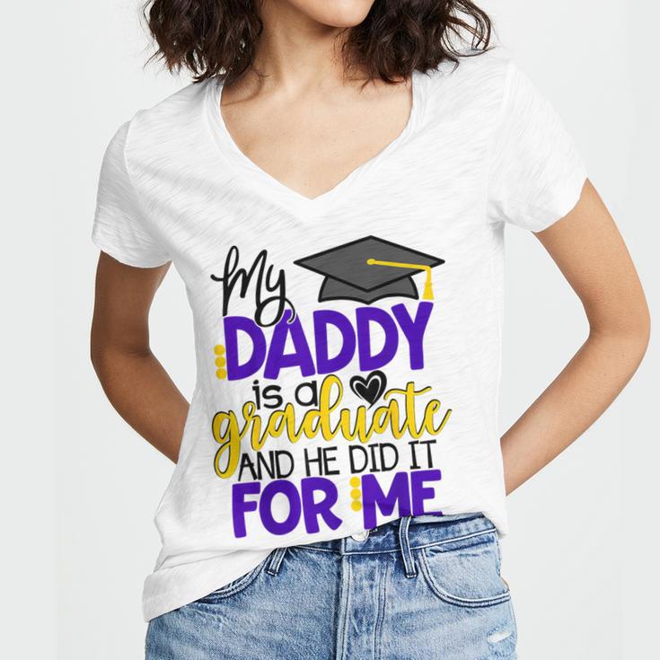 My Daddy Is A Graduate Shirt Matching Family Graduation Women's Jersey Short Sleeve Deep V-Neck Tshirt