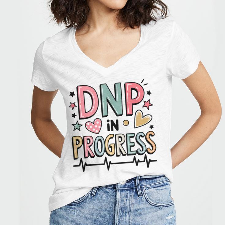 DNP In Progress Director Of Nursing Student Graduation Women's Jersey Short Sleeve Deep V-Neck Tshirt