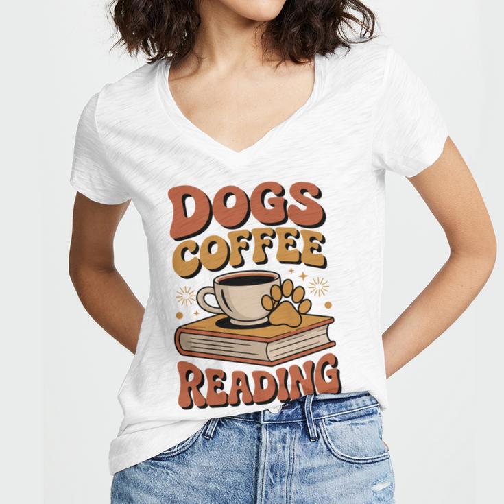 Dogs Coffee Reading Book Lover Women's Jersey Short Sleeve Deep V-Neck Tshirt