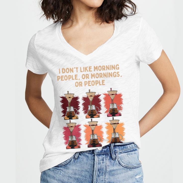 I Dont Like Morning People Introvert Coffee Lover Antisocial Premium Women's Jersey Short Sleeve Deep V-Neck Tshirt
