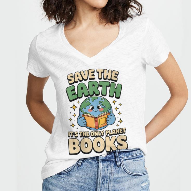 Earth Day Save Earth It´s Only Planet With Books Reader Women's Jersey Short Sleeve Deep V-Neck Tshirt