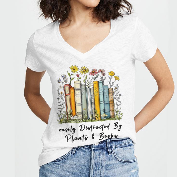 Easily Distracted By Plants And Books Bookworm Gardening Women's Jersey Short Sleeve Deep V-Neck Tshirt