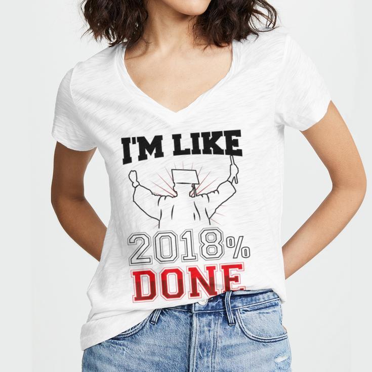 GraduationShirt I'm Like 2018 Done Class Of Women's Jersey Short Sleeve Deep V-Neck Tshirt