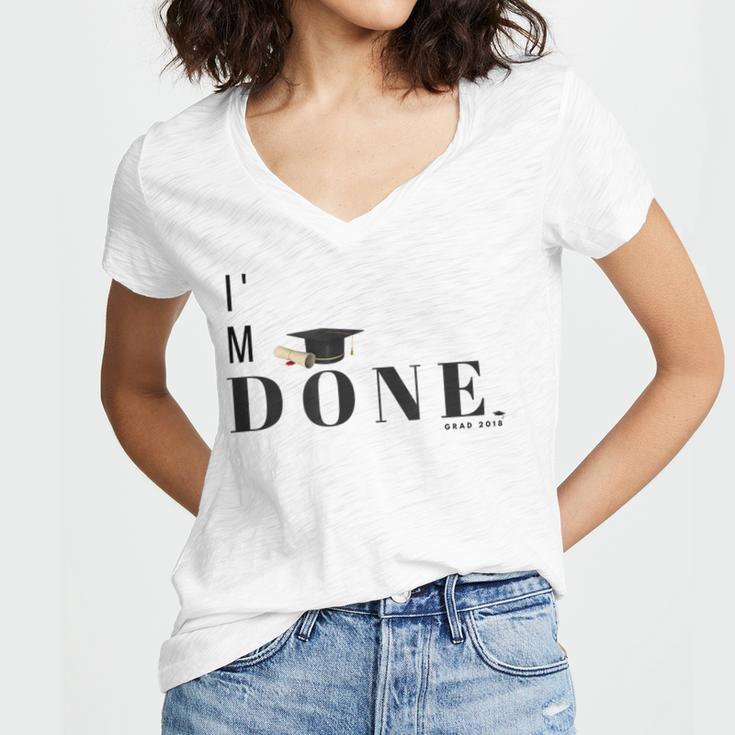 I'm Done College High School Graduation Senior Women's Jersey Short Sleeve Deep V-Neck Tshirt