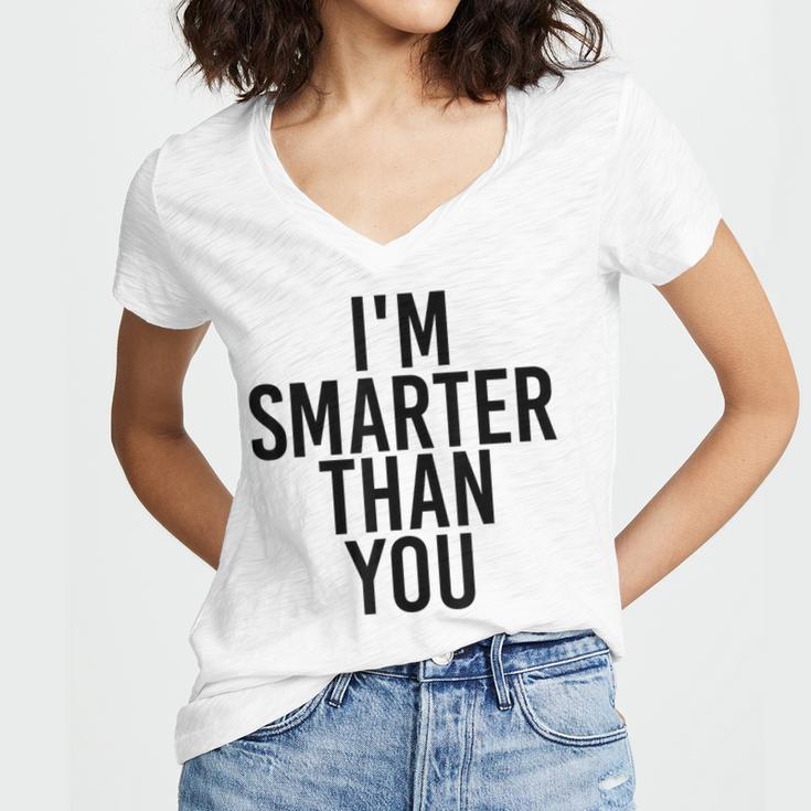 I'M SMARTER THAN YOU Shirt Graduation School Idea Women's Jersey Short Sleeve Deep V-Neck Tshirt