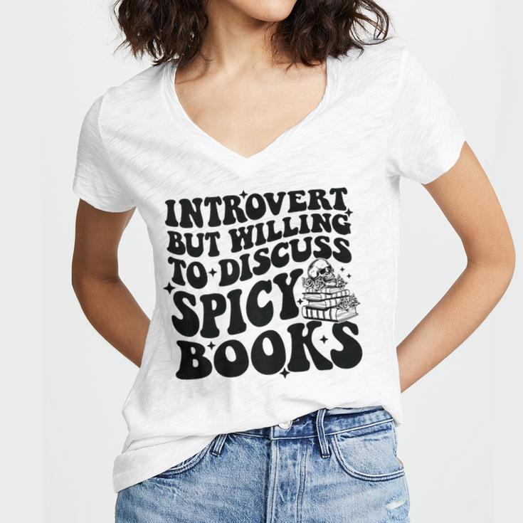 Introvert But Willing To Discuss Spicy Books Women's Jersey Short Sleeve Deep V-Neck Tshirt Introvert But Willing To Discuss Spicy Books Women's Jersey Short Sleeve Deep V-Neck Tshirt