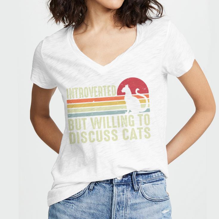 Introverted But Willing To Discuss Cats Kitten Pet Lover Women's Jersey Short Sleeve Deep V-Neck Tshirt