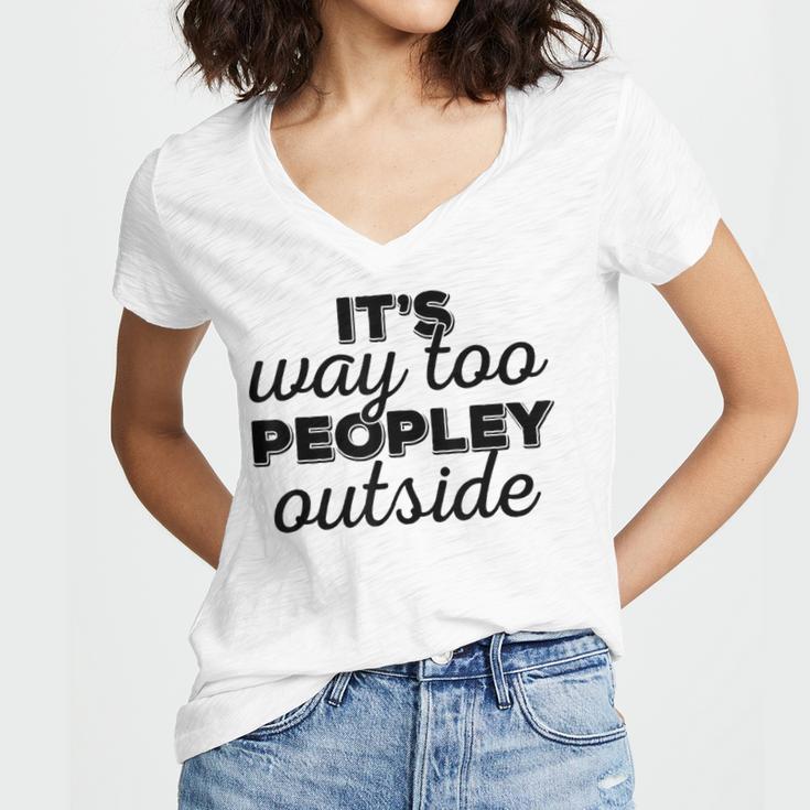 It's Way To Peopley Outside Introvert Women's Jersey Short Sleeve Deep V-Neck Tshirt It's Way To Peopley Outside Introvert Women's Jersey Short Sleeve Deep V-Neck Tshirt