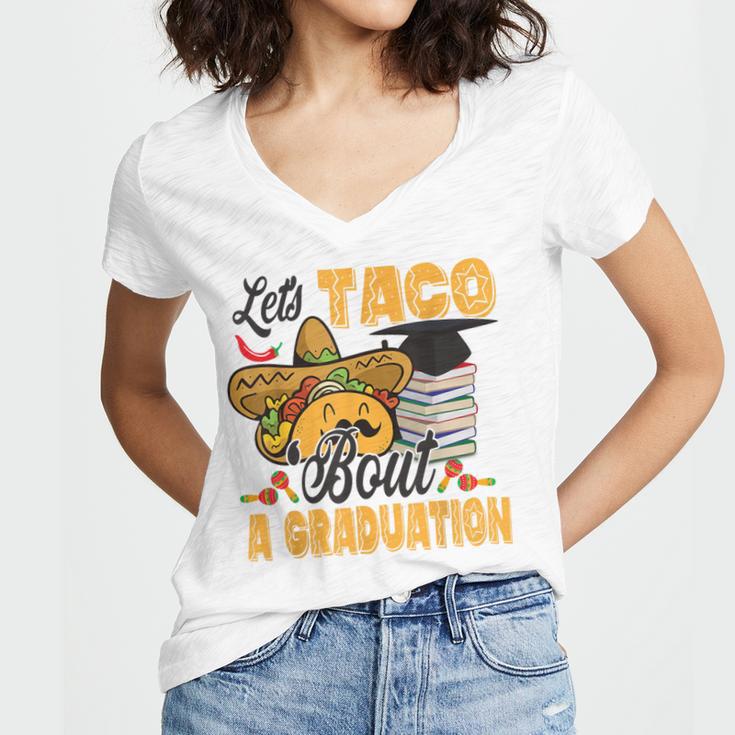 Let's Taco Bout A Graduation Graduation Party Women's Jersey Short Sleeve Deep V-Neck Tshirt
