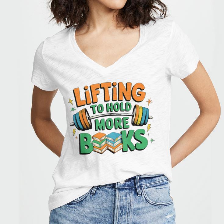 Lifting To Hold More Books Weightlifting Workout Gym Lover Women's Jersey Short Sleeve Deep V-Neck Tshirt