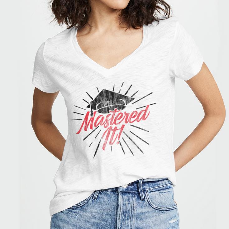 Master's Graduation Shirt For Men And Women Mastered It Women's Jersey Short Sleeve Deep V-Neck Tshirt
