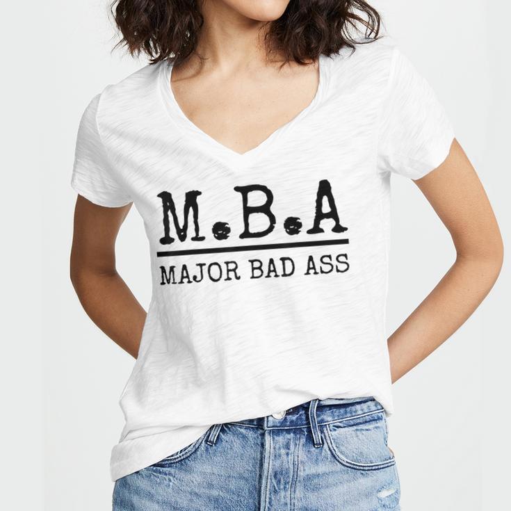MBA Major Bad Ass Shirt Graduation T-Shirt Women's Jersey Short Sleeve Deep V-Neck Tshirt