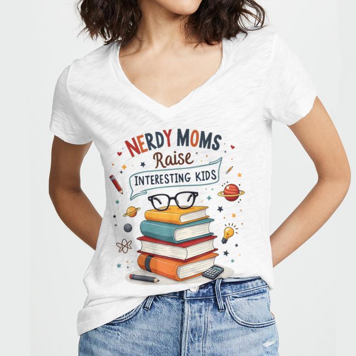 Nerdy Moms Raise Interesting Kids Books Science Women's Jersey Short Sleeve Deep V-Neck Tshirt