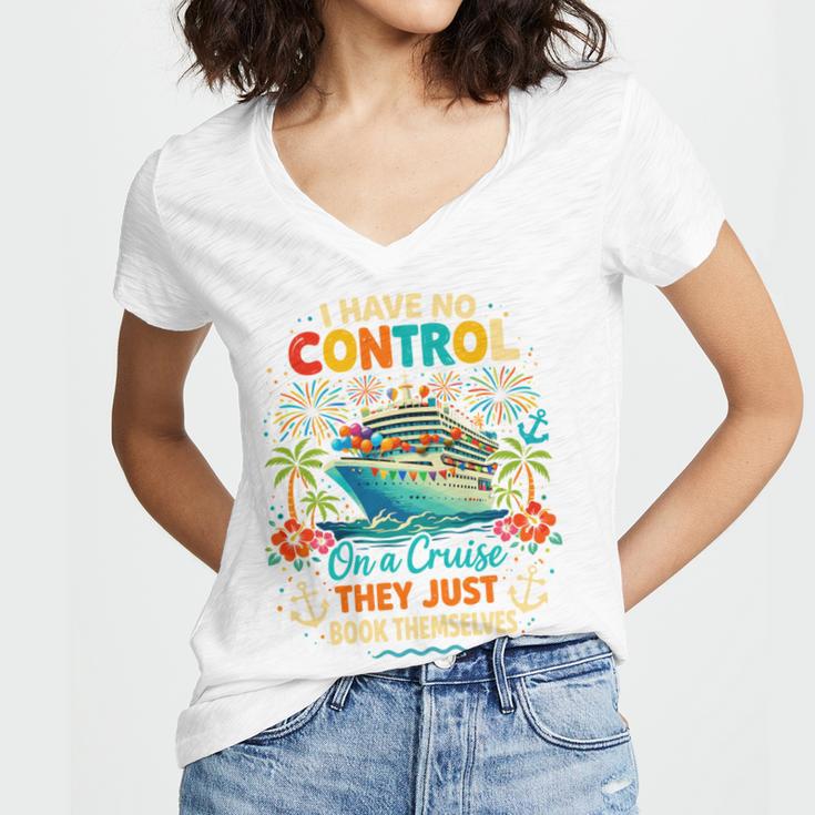 I Have No Control On A Cruise They Book Themselves Vacation Women's Jersey Short Sleeve Deep V-Neck Tshirt I Have No Control On A Cruise They Book Themselves Vacation Women's Jersey Short Sleeve Deep V-Neck Tshirt