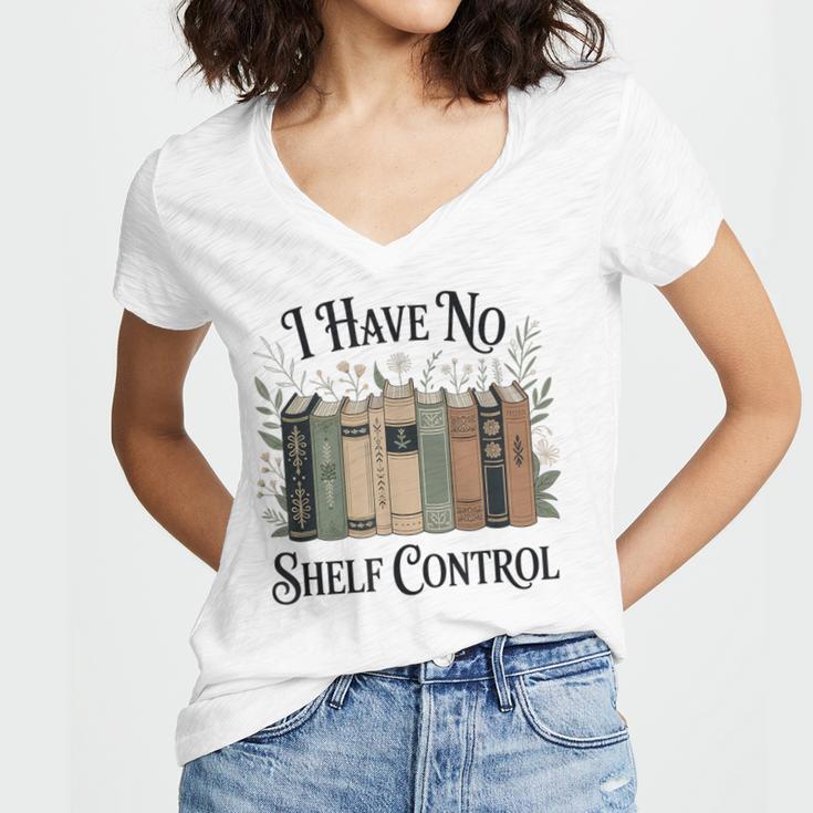 I Have No Shelf Control Book Lover Pun Reader Humor Women's Jersey Short Sleeve Deep V-Neck Tshirt
