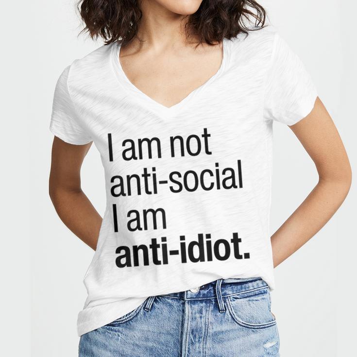 I Am Not Anti Social I Am Anti Idiot Introvert Saying Women's Jersey Short Sleeve Deep V-Neck Tshirt I Am Not Anti Social I Am Anti Idiot Introvert Saying Women's Jersey Short Sleeve Deep V-Neck Tshirt