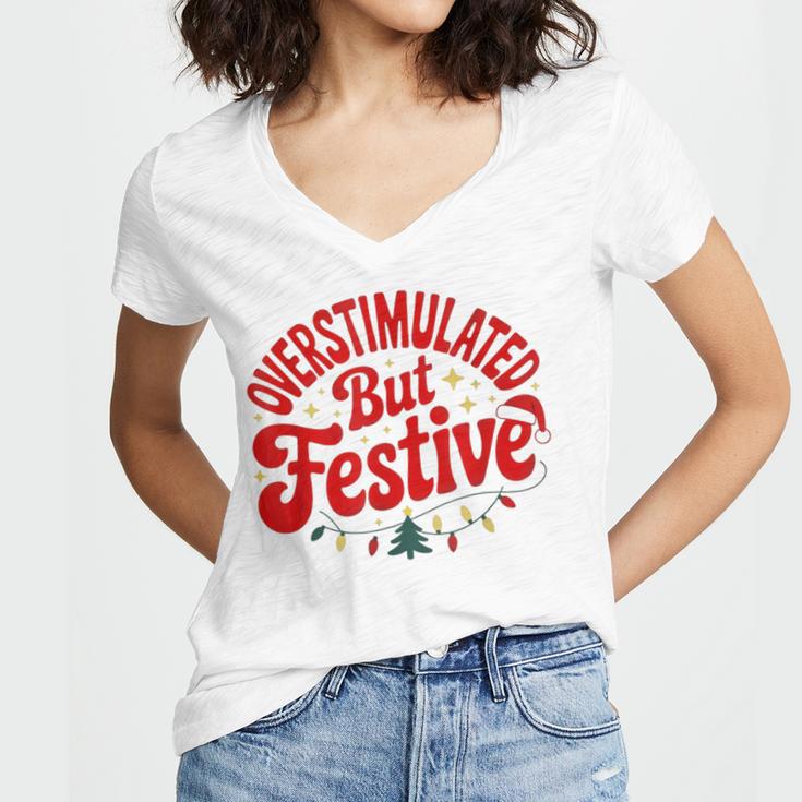 Overstimulated But Festive – Christmas Introvert Humor Women's Jersey Short Sleeve Deep V-Neck Tshirt Overstimulated But Festive – Christmas Introvert Humor Women's Jersey Short Sleeve Deep V-Neck Tshirt