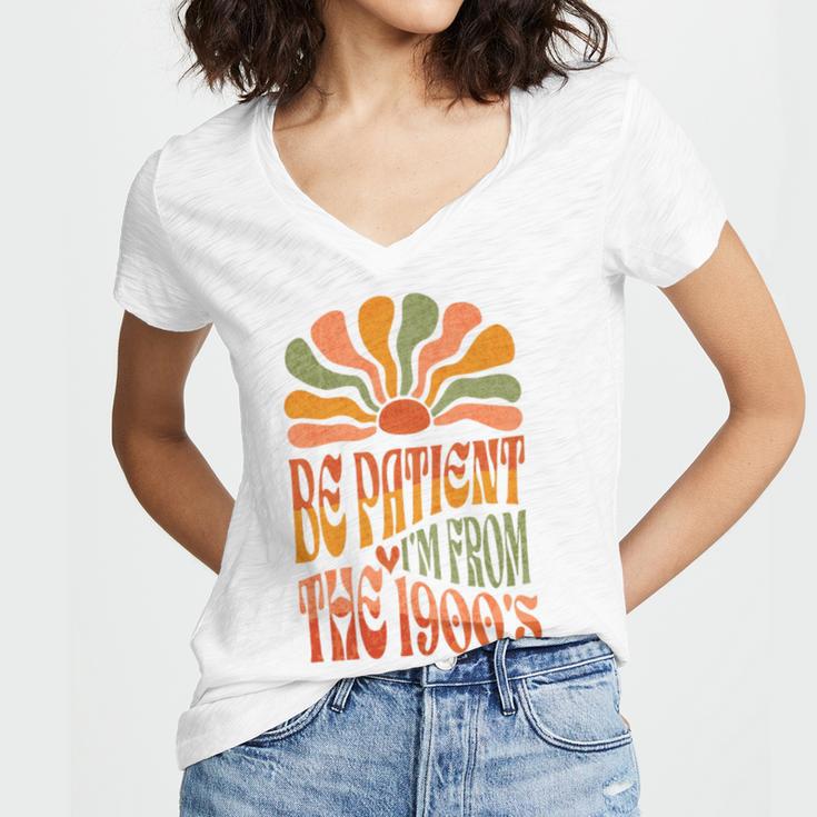 BE PATIENT I'M FROM THE 1900s FUNNY GROOVY Women's Jersey Short Sleeve Deep V-Neck Tshirt BE PATIENT I'M FROM THE 1900s FUNNY GROOVY Women's Jersey Short Sleeve Deep V-Neck Tshirt