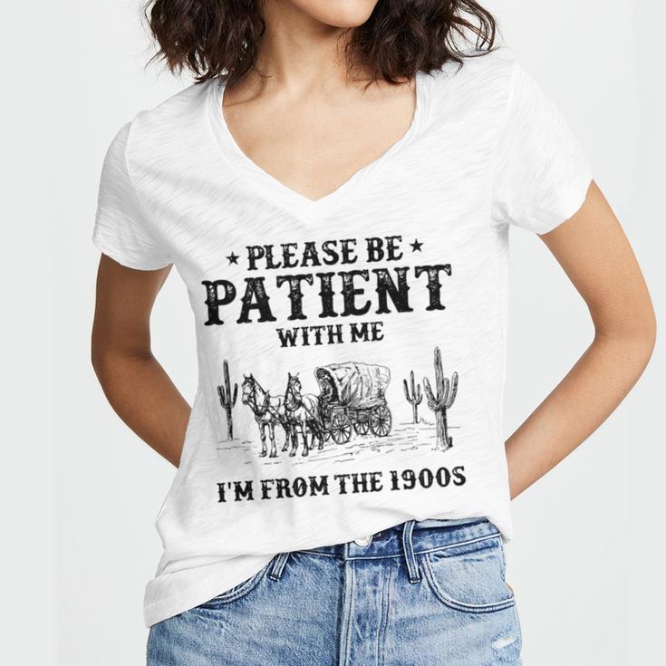 Please Be Patient With Me I'm From The 1900s Country Western Women's Jersey Short Sleeve Deep V-Neck Tshirt Please Be Patient With Me I'm From The 1900s Country Western Women's Jersey Short Sleeve Deep V-Neck Tshirt