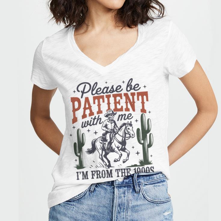 Please Be Patient I'm From The 1900s Cowboy Skeleton Women's Jersey Short Sleeve Deep V-Neck Tshirt