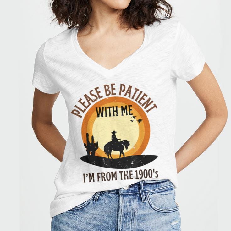 Please Be Patient With Me I'm From The 1900s Cowboy Women's Jersey Short Sleeve Deep V-Neck Tshirt