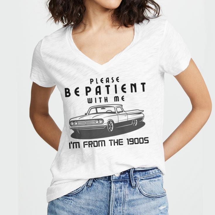 Please Be Patient With Me I'm From The 1900s Old Car Women's Jersey Short Sleeve Deep V-Neck Tshirt Please Be Patient With Me I'm From The 1900s Old Car Women's Jersey Short Sleeve Deep V-Neck Tshirt