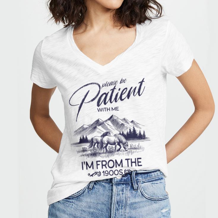 Please Be Patient With Me I'm From The 1900s Rustic Western Women's Jersey Short Sleeve Deep V-Neck Tshirt