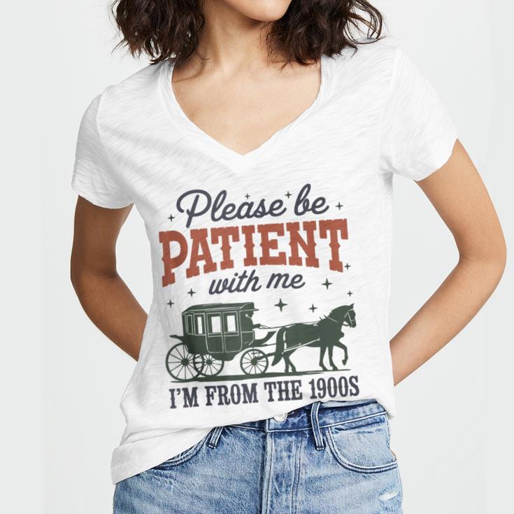 Please Be Patient I'm From The 1900s Throwback Women's Jersey Short Sleeve Deep V-Neck Tshirt