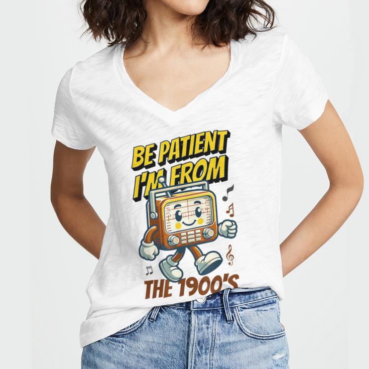 Please Be Patient With Me I'm From The 1900s Vintage Radio Women's Jersey Short Sleeve Deep V-Neck Tshirt Please Be Patient With Me I'm From The 1900s Vintage Radio Women's Jersey Short Sleeve Deep V-Neck Tshirt
