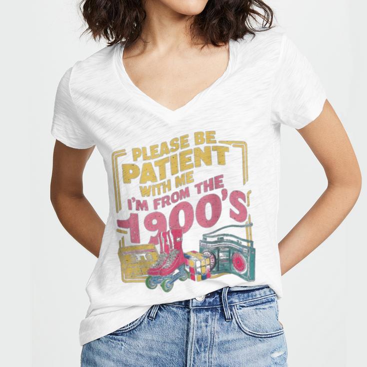 Please Be Patient With Me I'm From The 1900s Vintage Trendy Women's Jersey Short Sleeve Deep V-Neck Tshirt Please Be Patient With Me I'm From The 1900s Vintage Trendy Women's Jersey Short Sleeve Deep V-Neck Tshirt